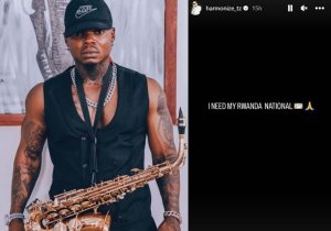 Umuhanzi Harmonize yatangaje ko yifuza ubwenegihugu bw'u Rwanda