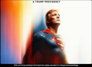 Ifoto ya Trump yambaye nka Superman yateje uburakari