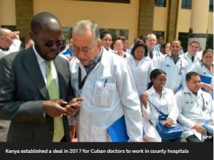 Kenya:Abaganga 100 bo muri Cuba bavuraga mu gihugu bagiye guhagarikwa