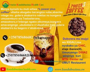 “L POWER PLUS COFFEE” UMUTI UFASHA ABAGABO N'ABAGORE MU GUTERA AKABARIRO,UKARINDA KURANGIZA VUBA UKONGERA N'AMAVANGINGO